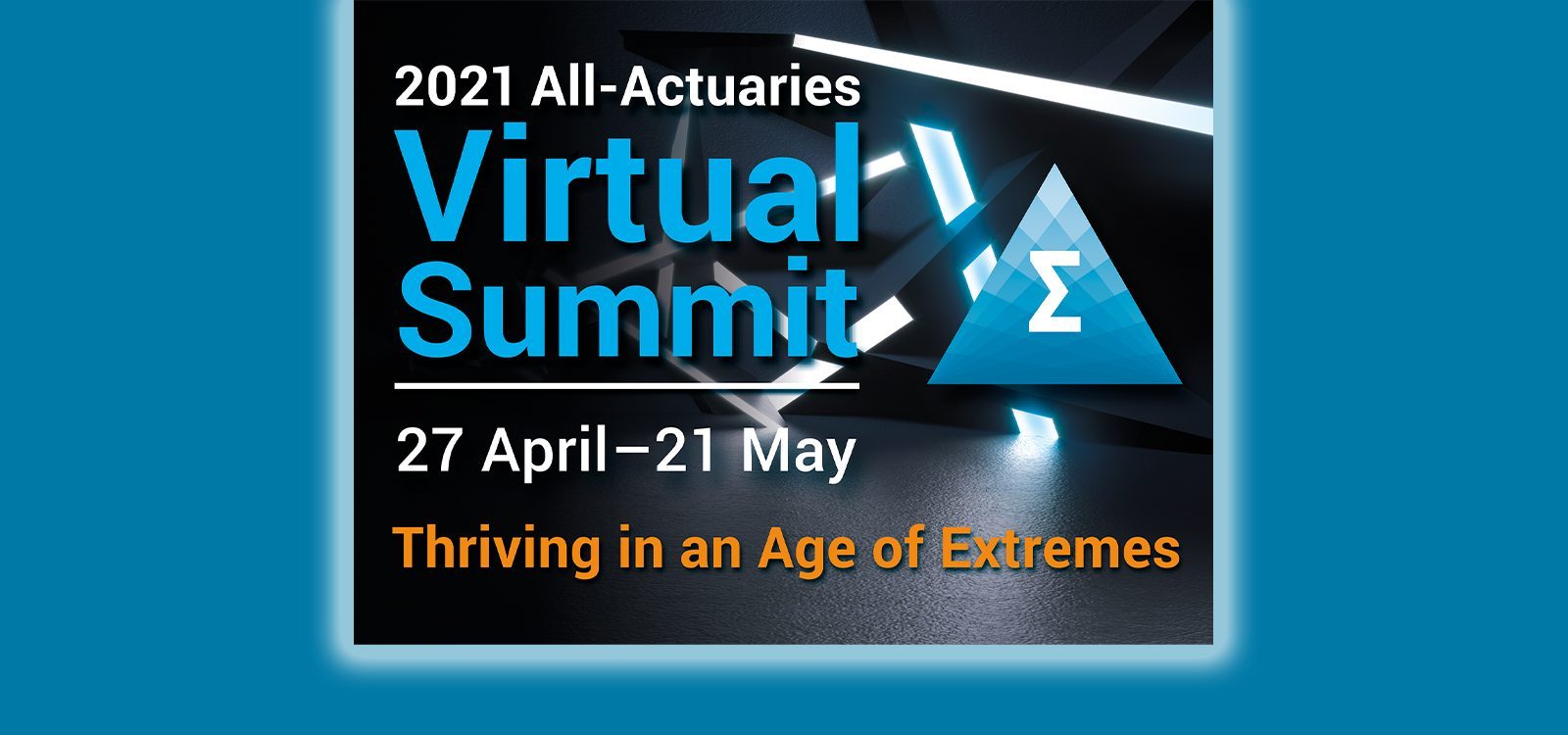 2021 Virtual Summit to cater for all 2021 Virtual Summit to cater for all